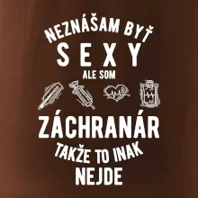 Neznášam byť sexy ale som záchranár