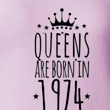 Queens are born in 1974