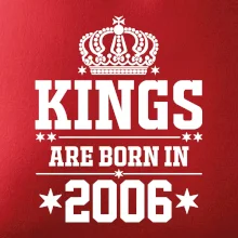 Kings are born in 2006 Kings are born in 2006