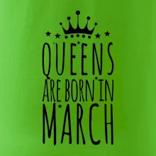 Queens are born in March Queens are born in March