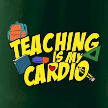 Teaching is my cardio