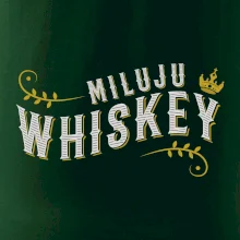 Milujem Whiskey