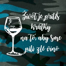 Život je príliš krátky na to, aby sme pili zlé víno