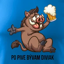 Po pive bývam diviak