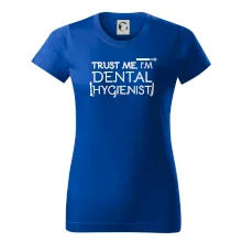 Trust me I'm dental hygienist