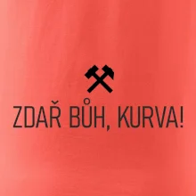 ZDAŘ BŮH, KURVA!﻿