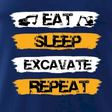 Eat Sleep Excavate Repeat Eat Sleep Excavate Repeat