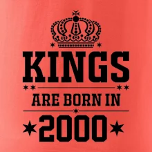Kings are born in 2000 Kings are born in 2000