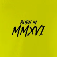 Born in - Rímske číslo 2016