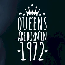 Queens are born in 1972 Queens are born in 1972