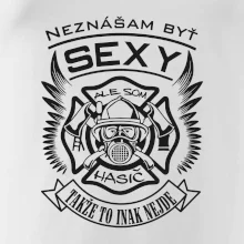 Neznášam byť sexy - Hasič