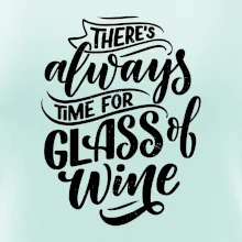 There always time for glass of wine There always time for glass of wine