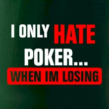 Hate poker Hate poker