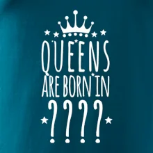 Queens  are born in (Vlastný mesiac narodenia)