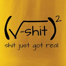 Shit Just Got Real Shit Just Got Real