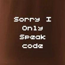 Sorry I Only Speak code