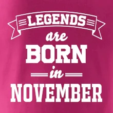 Legends are born in November