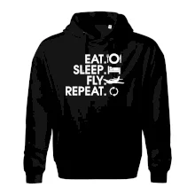 Eat sleep fly repeat Eat sleep fly repeat