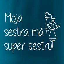 Moja sestra má super sestru
