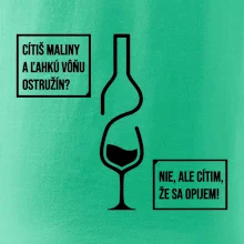 Cítim, že sa opijem!