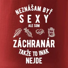 Neznášam byť sexy ale som záchranár