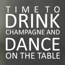 Time to drink Champagne