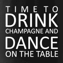 Time to drink Champagne