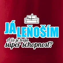 Já leňoším - tvoja super schopnosť - rovný