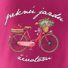 Peknú jazdu životom 65