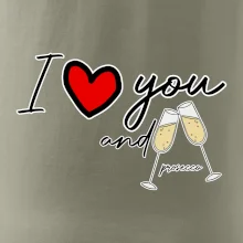 I love you and prosecco