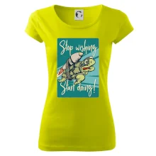 Stop wishing start doing korytnačka