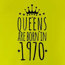 Queens are born in 1970