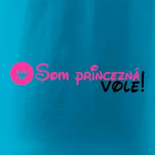 Som princezná Vole! Som princezná Vole!