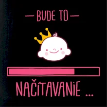 Bude to ... načítavanie - ružové Bude to ... načítavanie - ružové