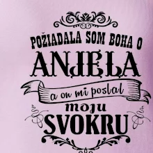 Požiadala som Boha o anjela a on mi poslal moju svokru Požiadala som Boha o anjela a on mi poslal moju svokru