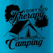 I don't need therapy camping