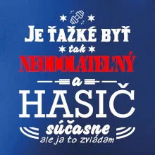 Neodolateľný hasič Neodolateľný hasič