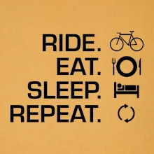 Ride Eat Sleep Repeat bicykel