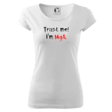 Trust me I´m  MgA. / Ver mi som MgA.