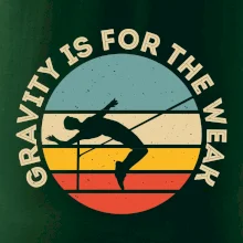 Gravity is for the weak Gravity is for the weak