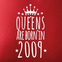 Queens are born in 2009