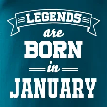 Legends are born in January Legends are born in January