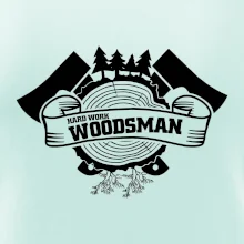 Hard Work Woodsman