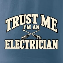 Trust me I am an electrician
