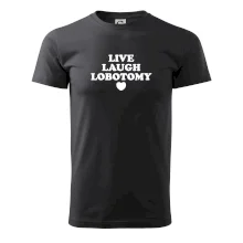 Live laugh lobotomy