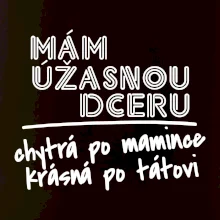 Mám úžasnú dcéru