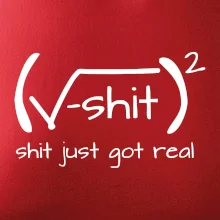 Shit Just Got Real Shit Just Got Real