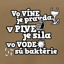 Vo víne je pravda, v pive je sila, vo vode sú baktérie