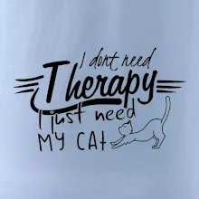 I dont need therapy - i need my cat