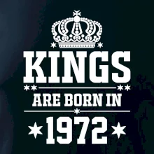 Kings are born in 1972 Kings are born in 1972